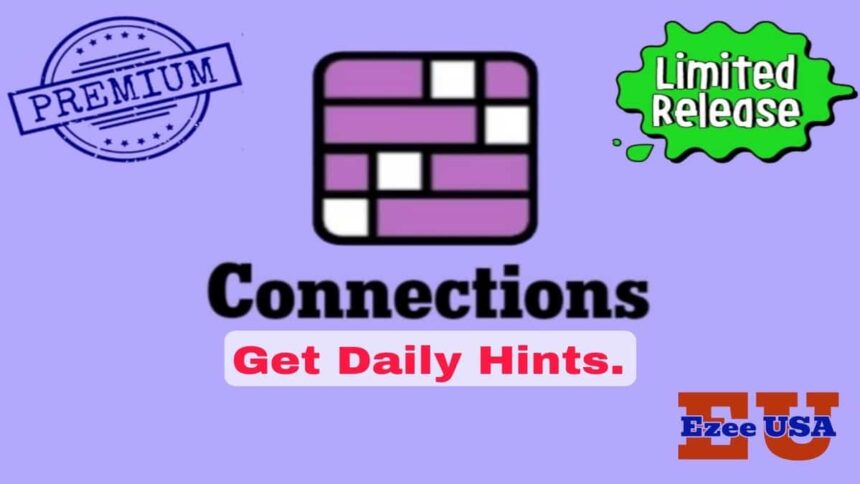 New York Times Connections Game (Nyt Connections) How to play tips strategies with daily nyt connections hint